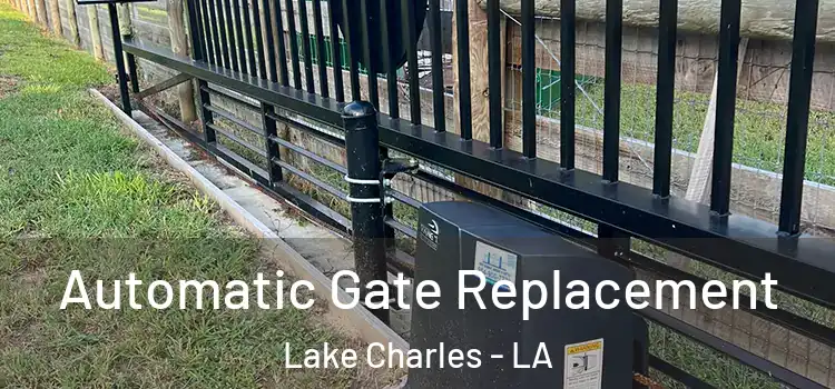 Automatic Gate Replacement Lake Charles - LA