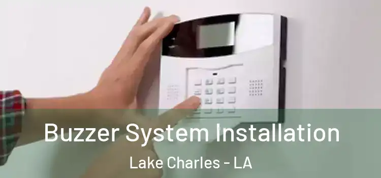 Buzzer System Installation Lake Charles - LA